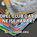 Opel Club Card Ne İşe Yarar?