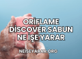 Oriflame Discover Sabun Ne İşe Yarar