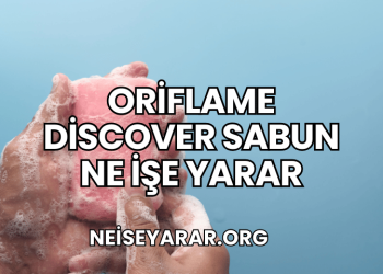 Oriflame Discover Sabun Ne İşe Yarar