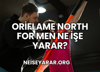 Oriflame North for Men Ne İşe Yarar?