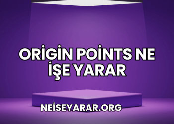 Origin Points Ne İşe Yarar