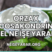 Orzax Cosakondrin Jel Ne İşe Yarar