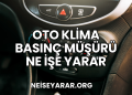 Oto Klima Basınç Müşürü Ne İşe Yarar
