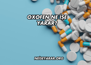 Oxofen Ne İşe Yarar?