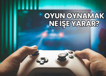 Oyun Oynamak Ne İşe Yarar?