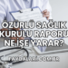Özürlü Sağlık Kurulu Raporu Ne İşe Yarar?