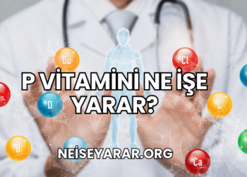 P Vitamini Ne İşe Yarar?