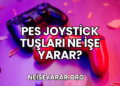 PES Joystick Tuşları Ne İşe Yarar?