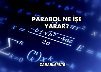 Parabol Ne İşe Yarar?
