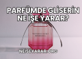 Parfümde Gliserin Ne İşe Yarar?