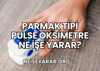 Parmak Tipi Pulse Oksimetre Ne İşe Yarar?