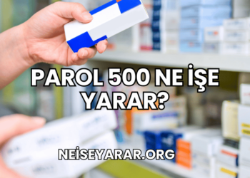 Parol 500 Ne İşe Yarar?