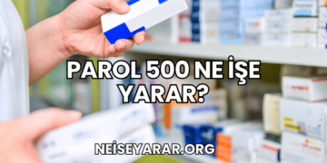 Parol 500 Ne İşe Yarar?