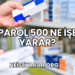 Parol 500 Ne İşe Yarar?