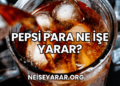 Pepsi Para Ne İşe Yarar?