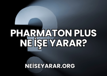 Pharmaton Plus Ne İşe Yarar?