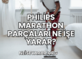 Philips Marathon Parçaları Ne İşe Yarar?