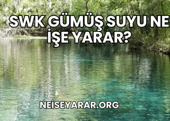 SWK Gümüş Suyu Ne İşe Yarar?
