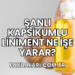 Şanlı Kapsikumlu Liniment Ne İşe Yarar?