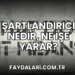 Şartlandırıcı Nedir, Ne İşe Yarar?