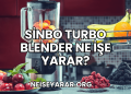 Sinbo Turbo Blender Ne İşe Yarar?