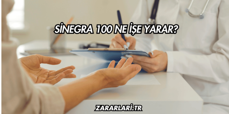 Sinegra 100 Ne İşe Yarar?