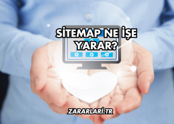 Sitemap Ne İşe Yarar?