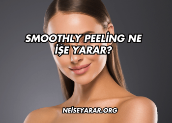 Smoothly Peeling Ne İşe Yarar?