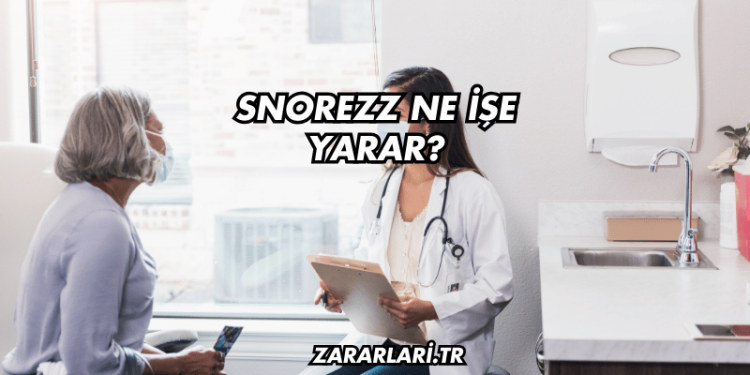 Snorezz Ne İşe Yarar?