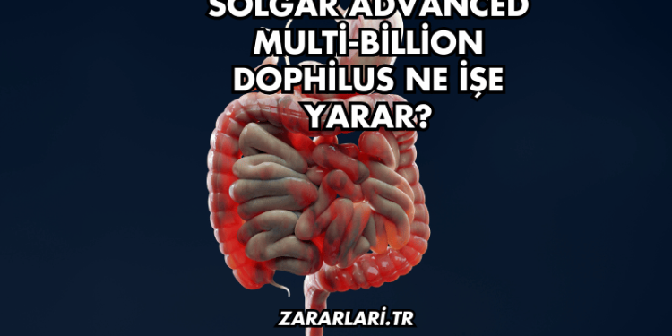 Solgar Advanced Multi-Billion Dophilus Ne İşe Yarar?
