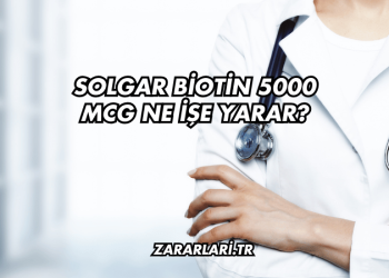 Solgar Biotin 5000 Mcg Ne İşe Yarar?