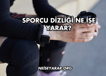 Sporcu Dizliği Ne İşe Yarar?