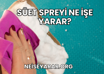 Süet Spreyi Ne İşe Yarar?