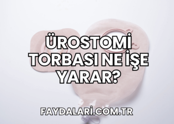 Ürostomi Torbası Ne İşe Yarar?