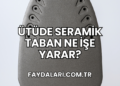 Ütüde Seramik Taban Ne İşe Yarar?