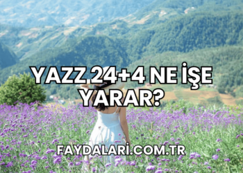 Yazz 24+4 Ne İşe Yarar?