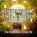 Yenilenebilir Enerji Ne İşe Yarar?