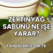Zeytinyağ Sabunu Ne İşe Yarar?