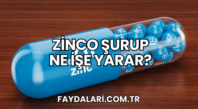 Zinco Şurup Ne İşe Yarar?