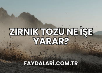 Zırnık Tozu Ne İşe Yarar?