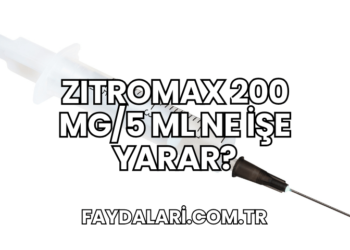 Zıtromax 200 mg/5 ml Ne İşe Yarar?