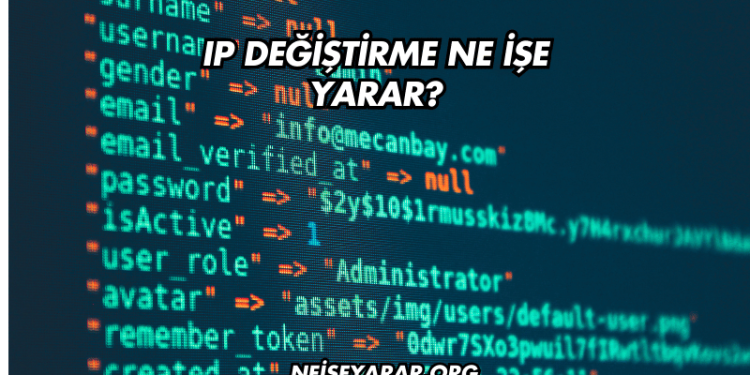 IP Değiştirme Ne İşe Yarar?