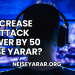Increase Attack Power by 50 Ne İşe Yarar?