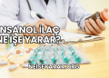 İnsanol İlaç Ne İşe Yarar?