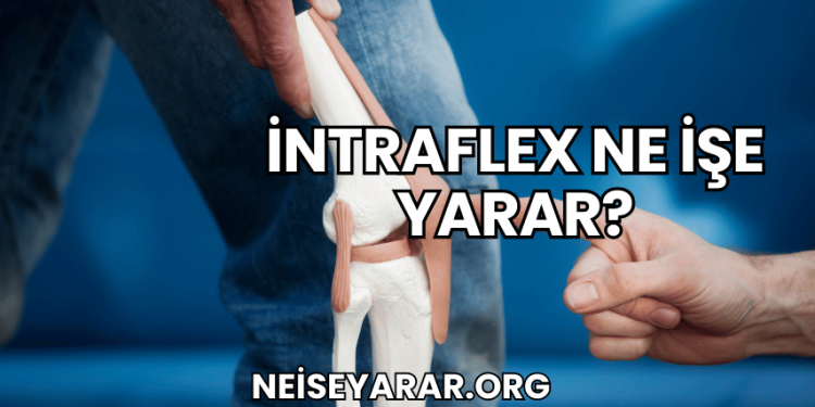 İntraflex Ne İşe Yarar?