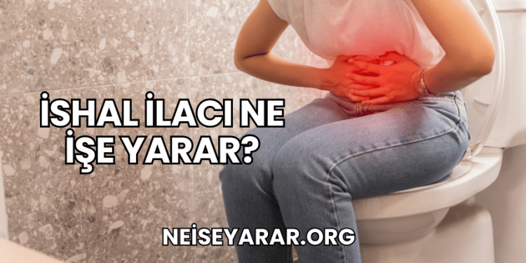 İshal İlacı Ne İşe Yarar?