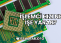 İşlemci Hızı Ne İşe Yarar?