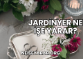 Jardinyer Ne İşe Yarar?