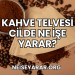 Kahve Telvesi Cilde Ne İşe Yarar?