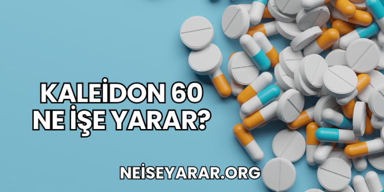 Kaleidon 60 Ne İşe Yarar?